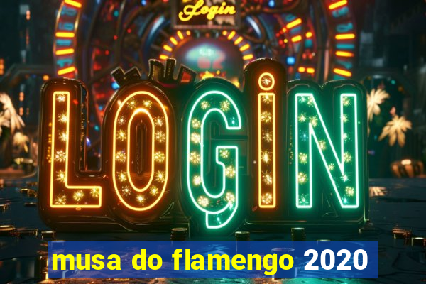 musa do flamengo 2020